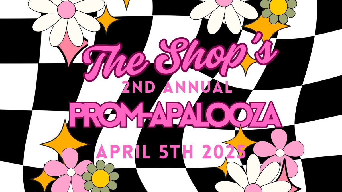 2nd Annual Prom-Apalooza