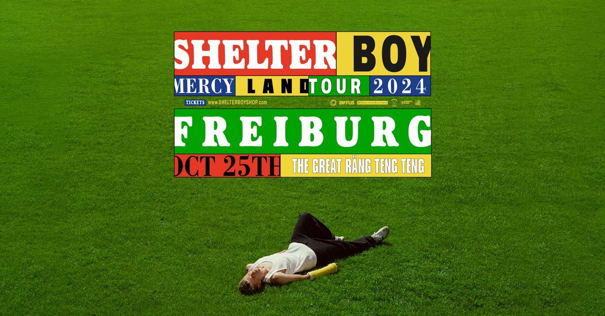 Shelter Boy \u2022 Freiburg  \u2022 The Great R\u00e4ng Teng Teng