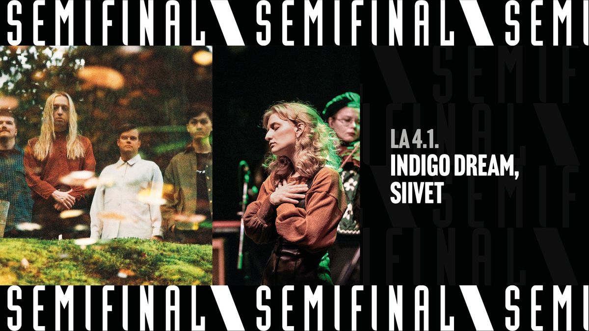 Indigo Dream, Siivet \/ Semifinal