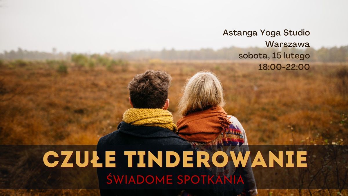 Czu\u0142e Tinderowanie [30-45] - 15.02  - Warszawa 