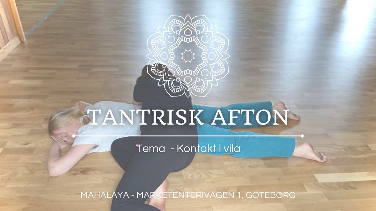 Tantrisk Afton - Kontakt i vila 