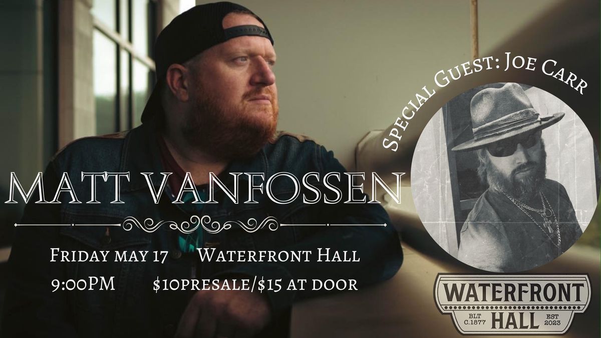 Matt VanFossen with special guest Joe Carr: Live @ Waterfront Hall