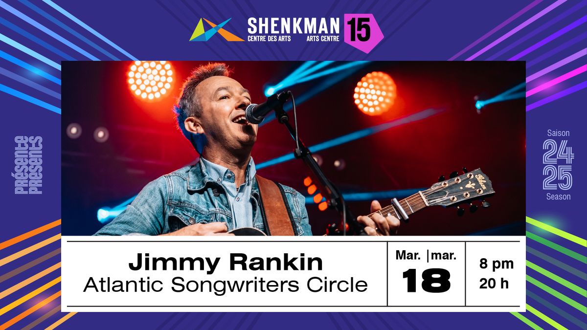 Jimmy Rankin & the Atlantic Songwriters Circle