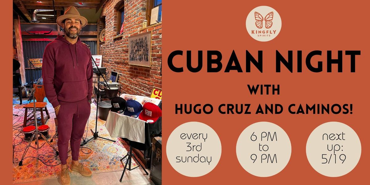 Cuban Night w\/Hugo Cruz and Caminos!