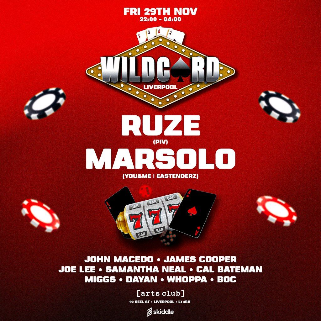 WILDCARD LIVERPOOL 29.11 - Ruze & Marsolo (PIV) & Special Guests