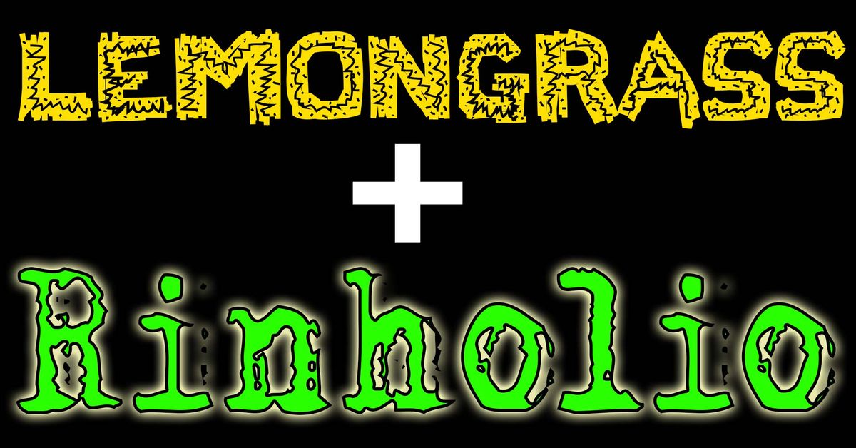 Lemongrass and Rinholio