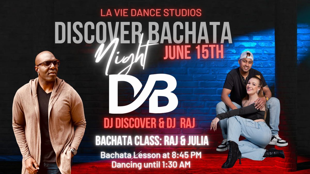 Discover Bachata  Night June 15th: Raj & Julia 