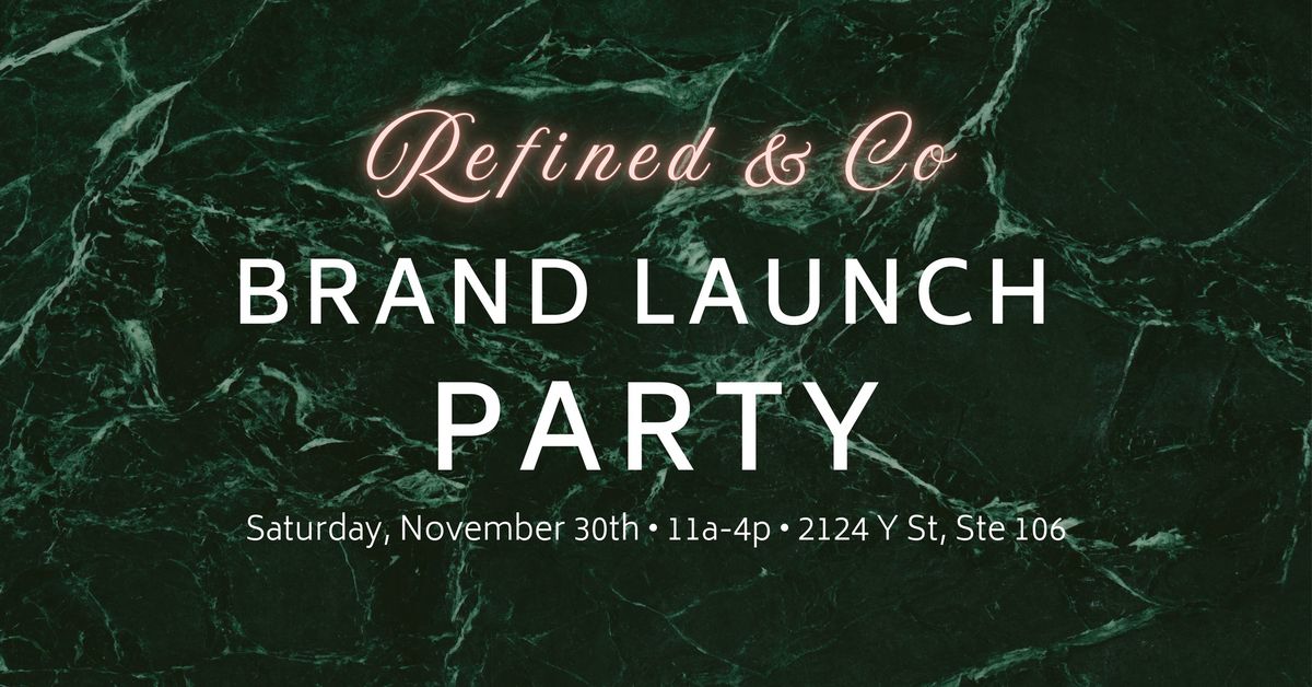 Refined & Co Brand Launch Party