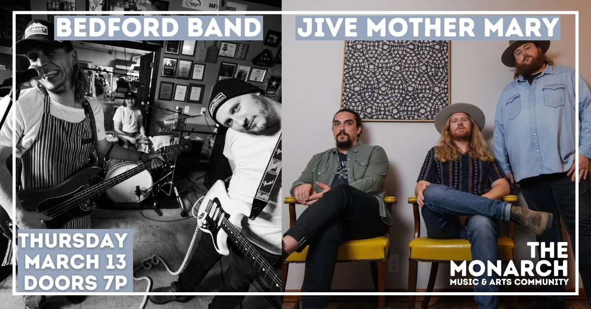 Bedford Band + Jive Mother Mary at The Monarch