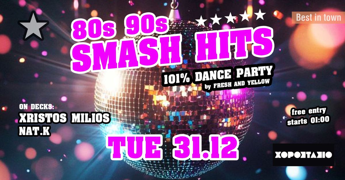 Tue 31 Dec \/ 80s 90s Smash Hits \/ 101% Dance Party