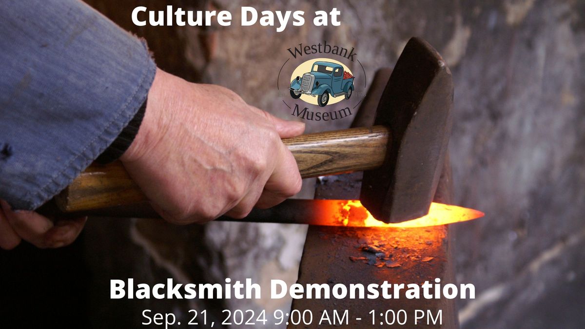 Culture Days Blacksmithing Demonstration