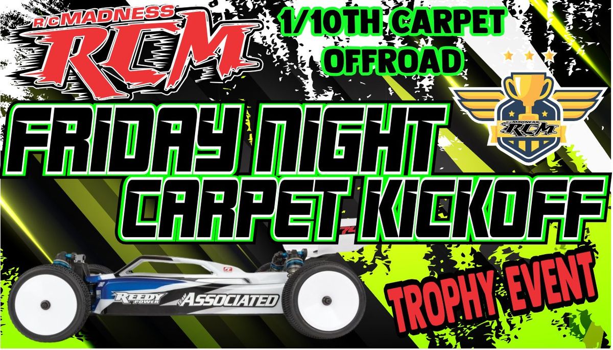 Friday Night Carpet Kickoff Trophy Race