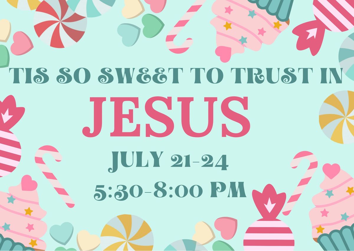 VBS 2024 - Tis So Sweet To Trust In Jesus