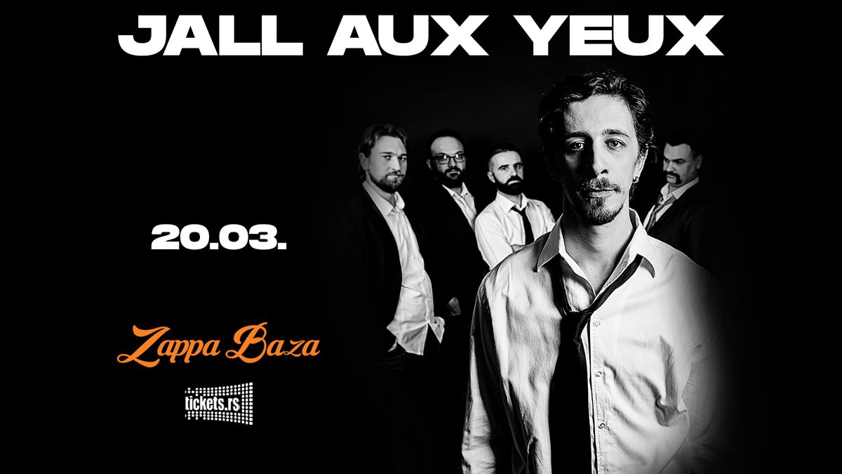 JALL AUX YEUX\/\/ZAPPA BAZA\/\/BEOGRAD