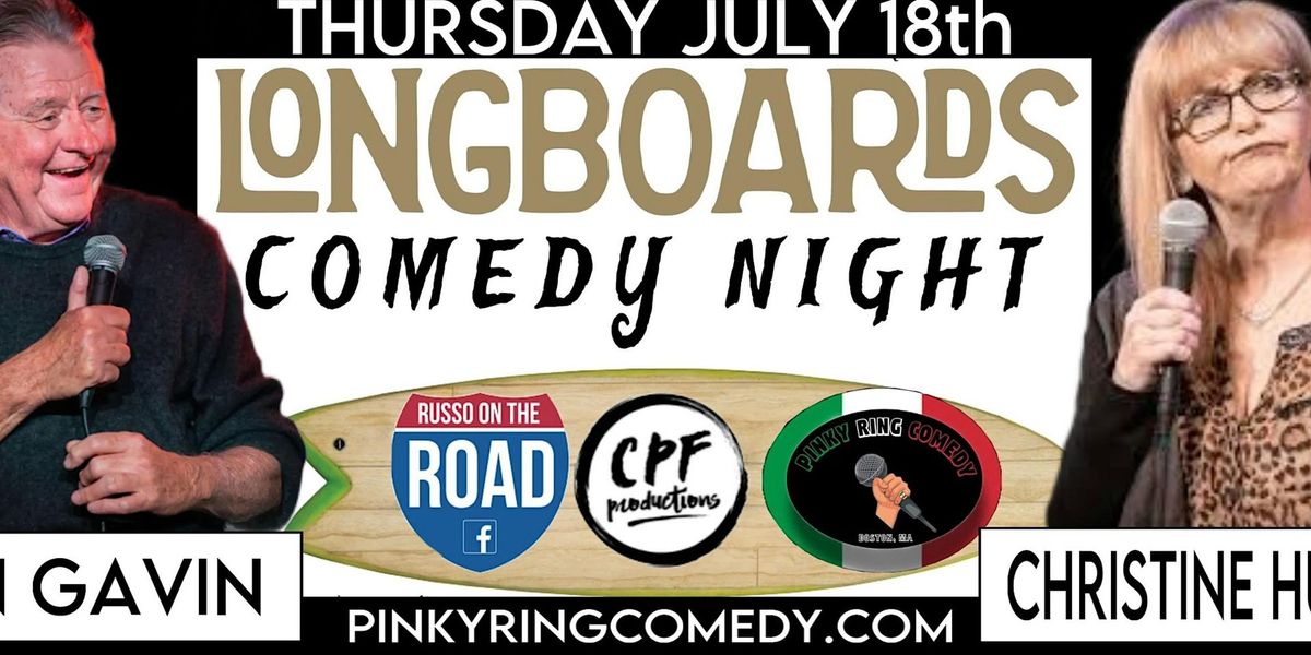 LONGBOARDS COMEDY NIGHT with DON GAVIN and CHRISTINE HURLEY  7\/18\/24