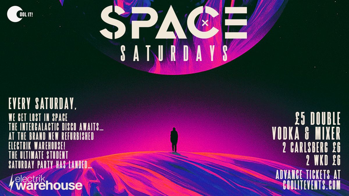 \ud83e\udea9 \ud83d\udc7e SPACE SATURDAYS \ud83d\udc7e \ud83e\udea9 Brand New Weekly Saturdays @ The All New Electrik WAREHOUSE