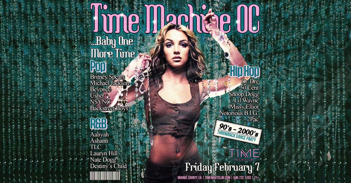 Time Machine OC: 90's - 2000's Throwback Party