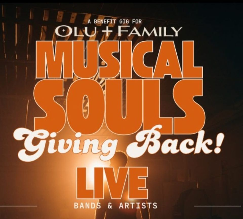 MUSICAL SOULS Giving Back! Benefit gig for Olu & family. Gospel|Soul|Funk|Disco|SpokenWord