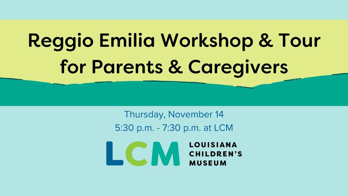 Reggio Emilia Workshop & Tour for Parents & Caregivers