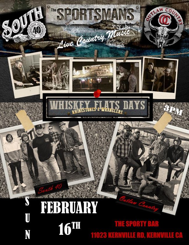 Outlaw Country & South40 at The Sportsman's - Whiskey Flat Days 