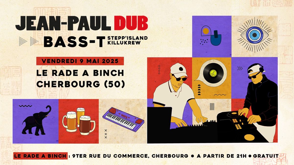 Jean-Paul Dub et Bass-T au Rade \u00e0 Binch