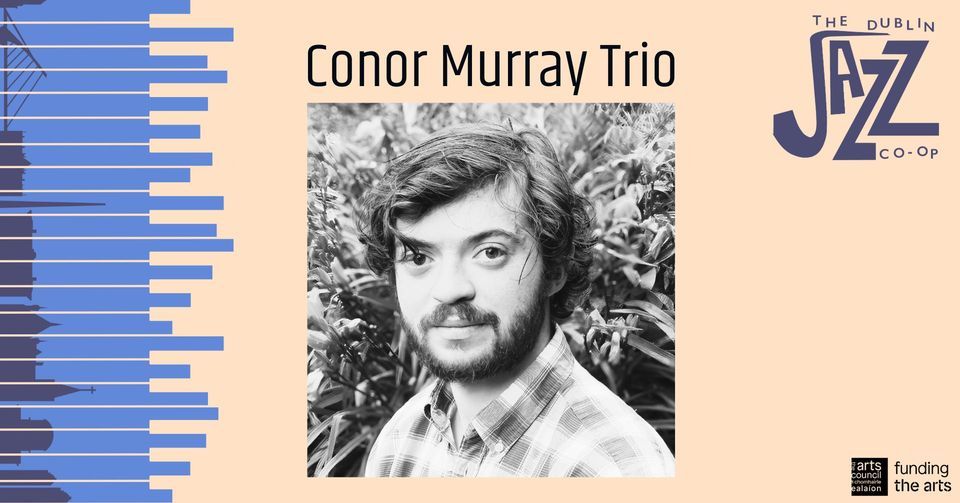 The Dublin Jazz Co-op presents: Conor Murray Trio