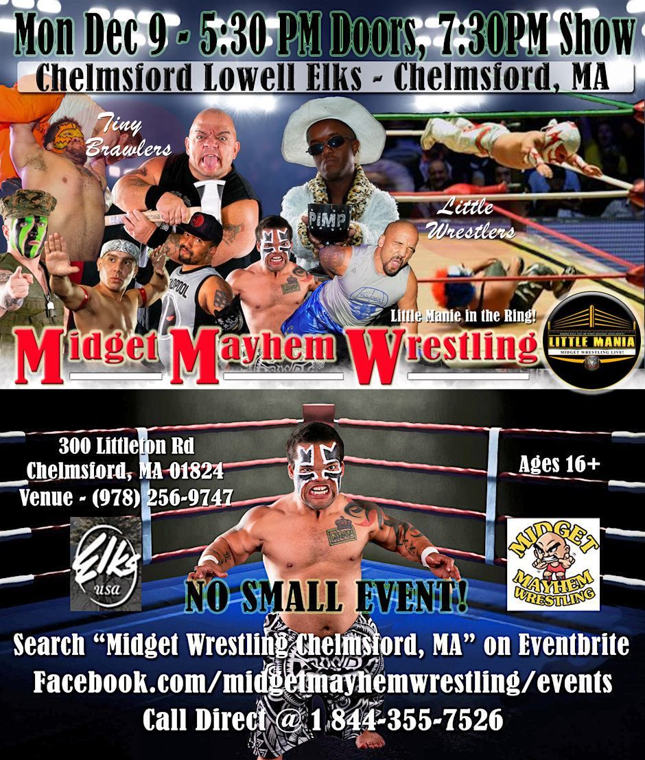 Little Mania Midget Mayhem Wrestling & Brawling - Chelmsford MA (16+)