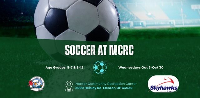 Soccer at MCRC - October Class Start Date