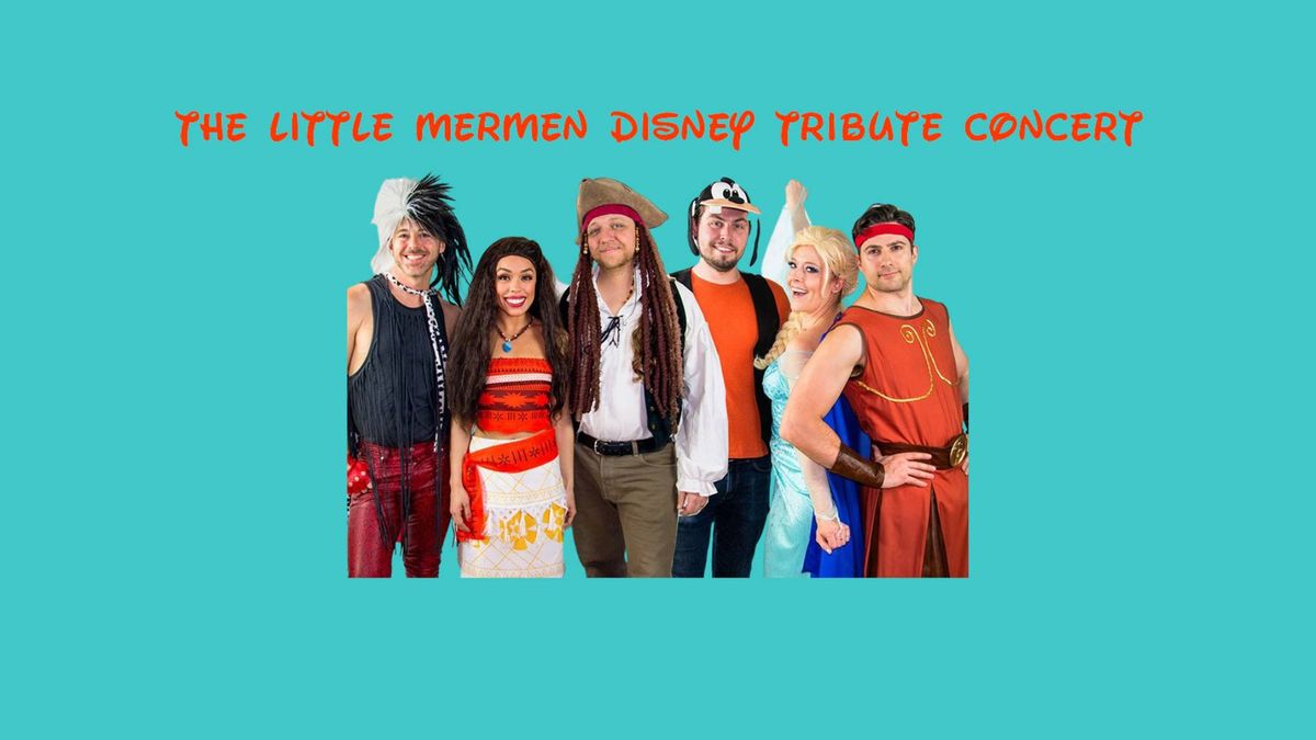 The Little Mermen Disney Tribute Concert