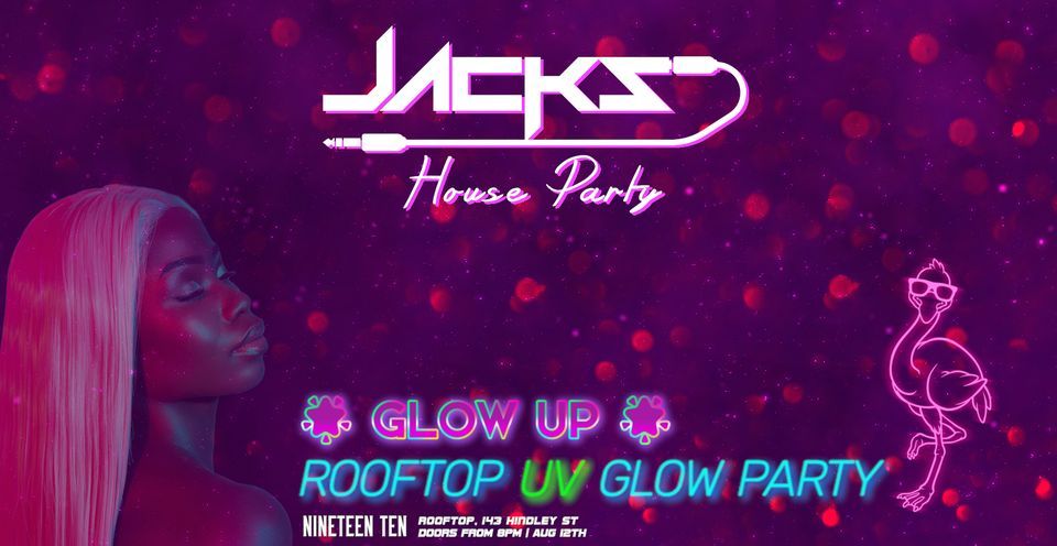 \u2606 Glow Up \u2606 Jacks House Party