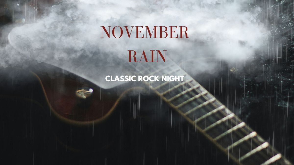 November Rain - Classic Rock Night