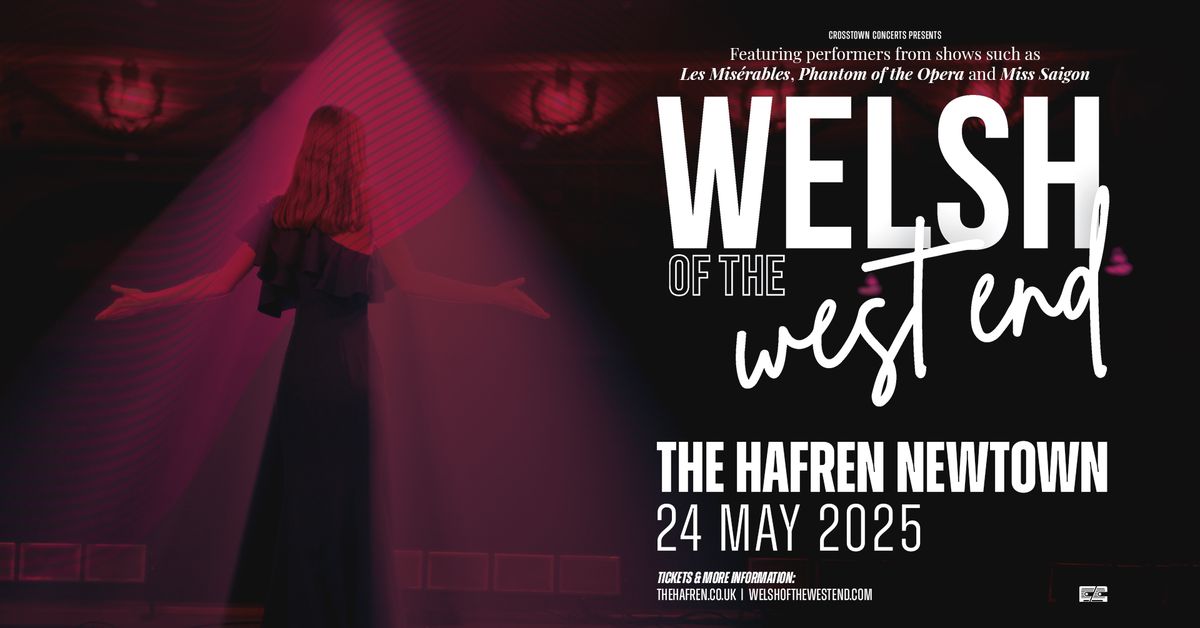 Welsh Of The West End, Hafren Theatre, Newtown