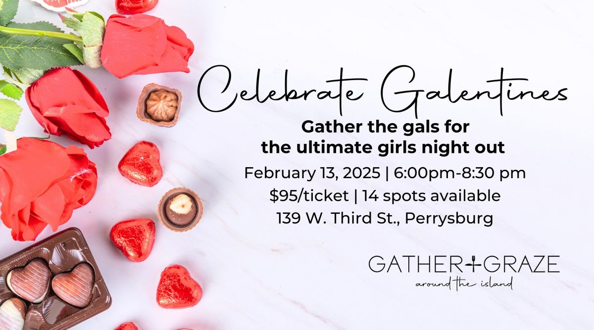 Gather + Graze Cooking Experience: Celebrate Galentines