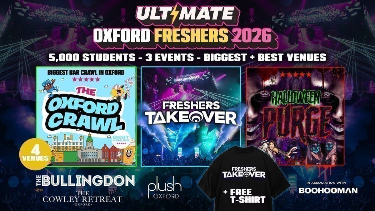 ULTIMATE OXFORD FRESHERS 2026 \u26a1\ufe0f Sold Out 15 years Running! \ud83d\udc55 FREE T-Shirt with Every Ticket!