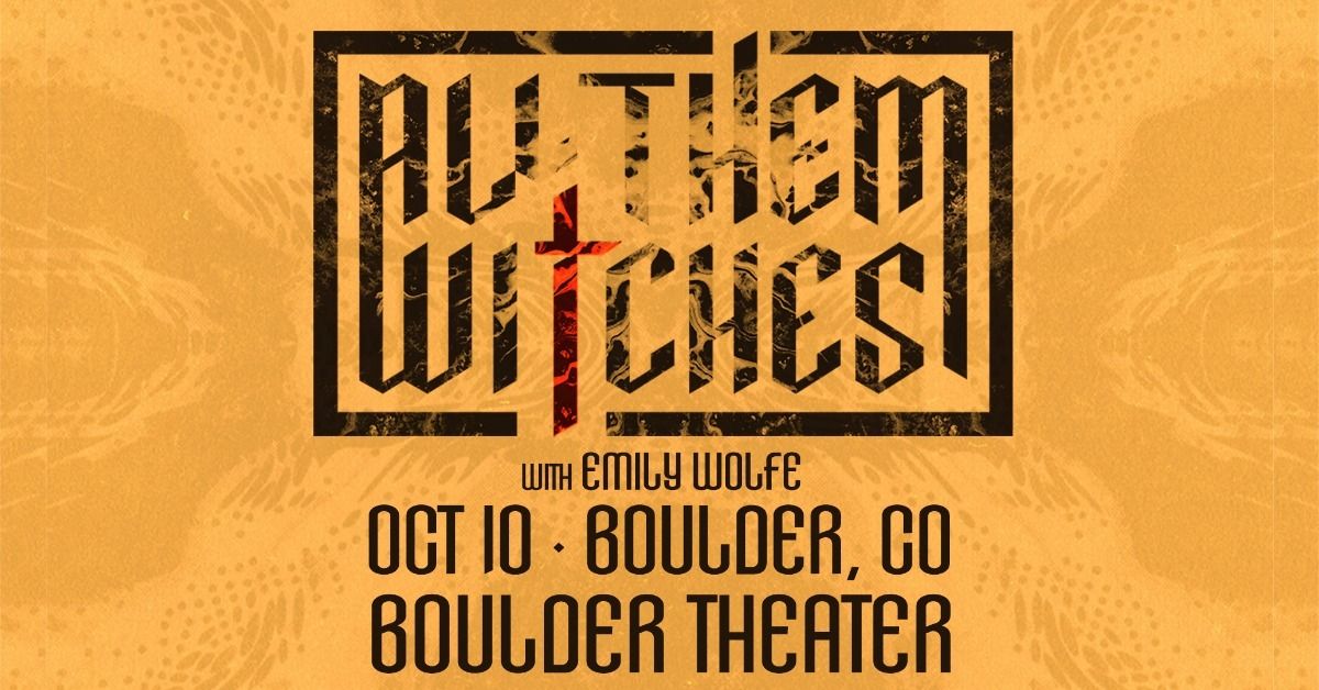 All Them Witches with Emily Wolfe | Boulder Theater