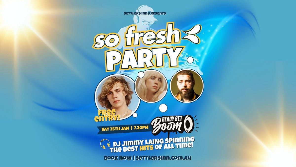 Settlers Inn 'So Fresh' Party