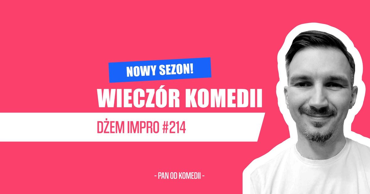 D\u017bEM IMPRO #214 \u2013 Wiecz\u00f3r komedii