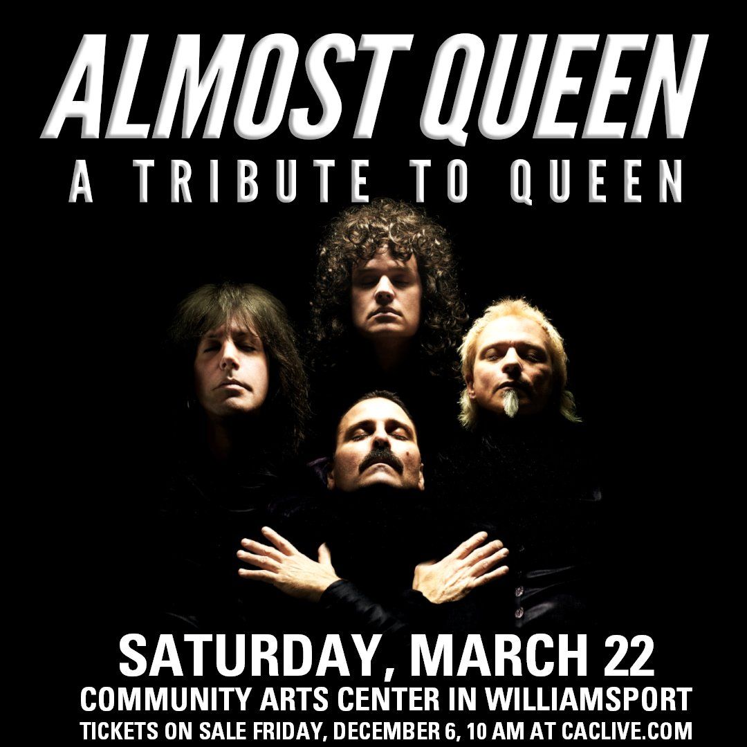 Almost Queen at Williamsport Community Arts Center