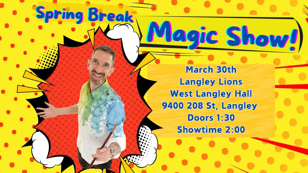 Langley Spring Break Family Magic Show!