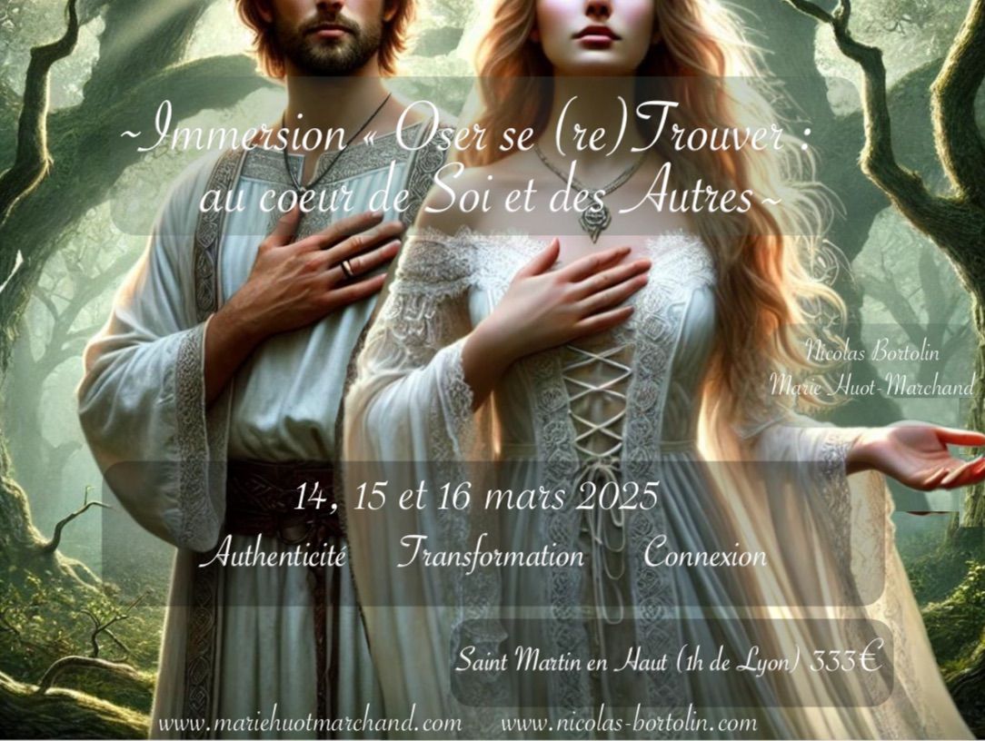 Immersion "Oser se (re)Trouver : au Coeur de Soi et des Autres"