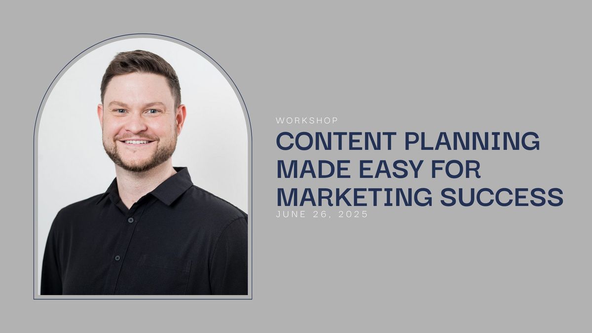 Workshop: Content Planning Made Easy for Marketing Success