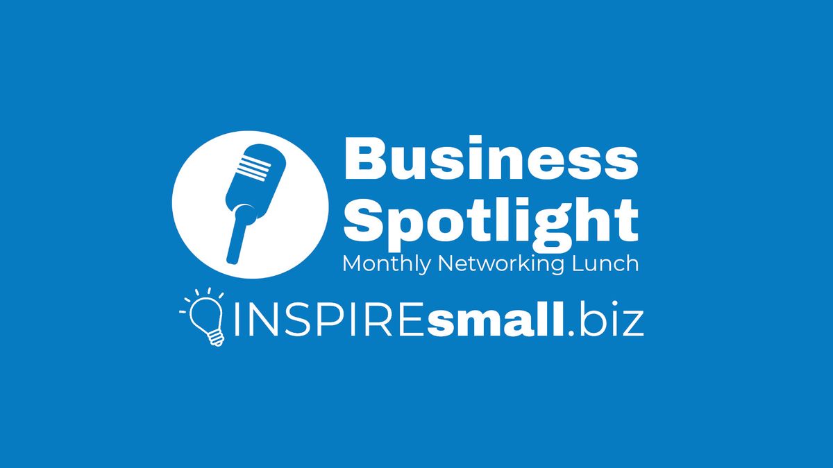 Business Spotlight Monthly Networking Lunch