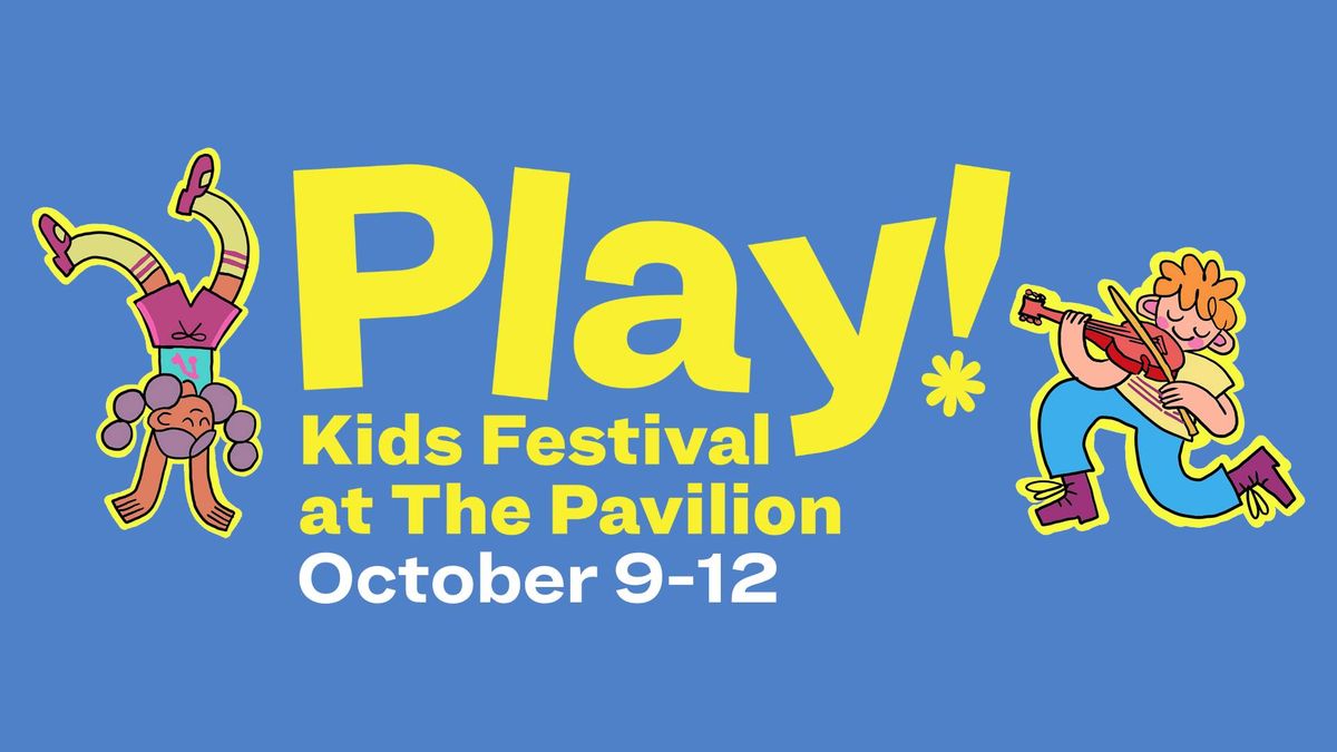 Play! Kids Festival at The Pavilion 