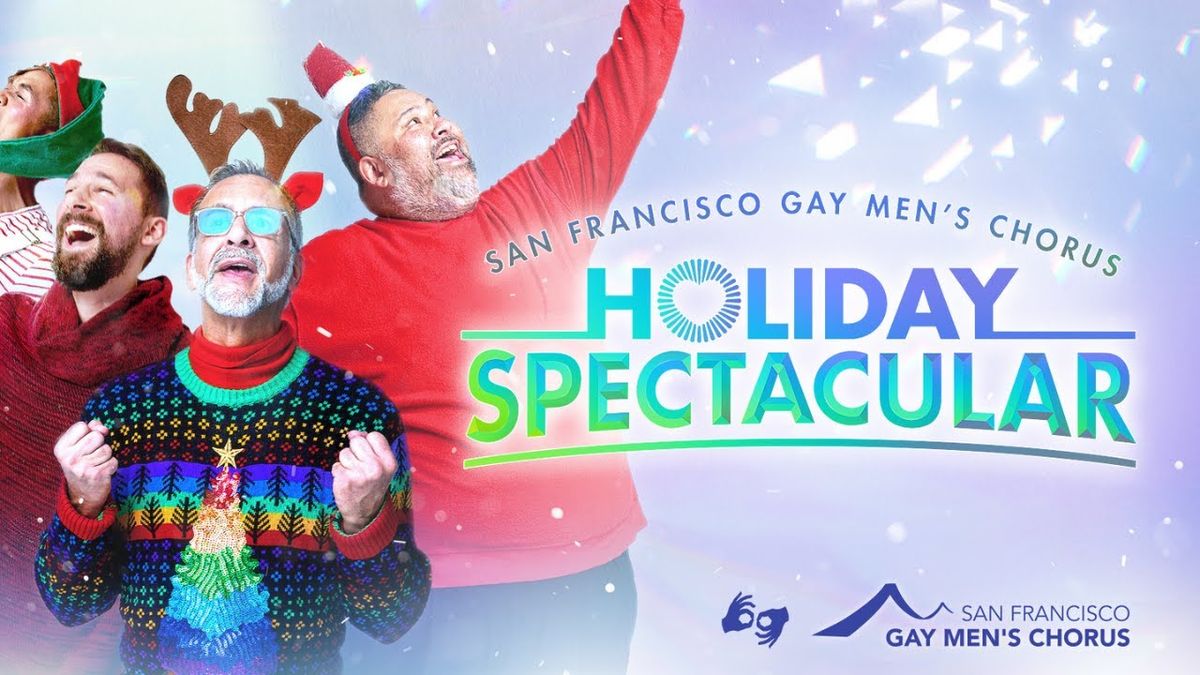 San Francisco Gay Mens Chorus - Holiday Spectacular