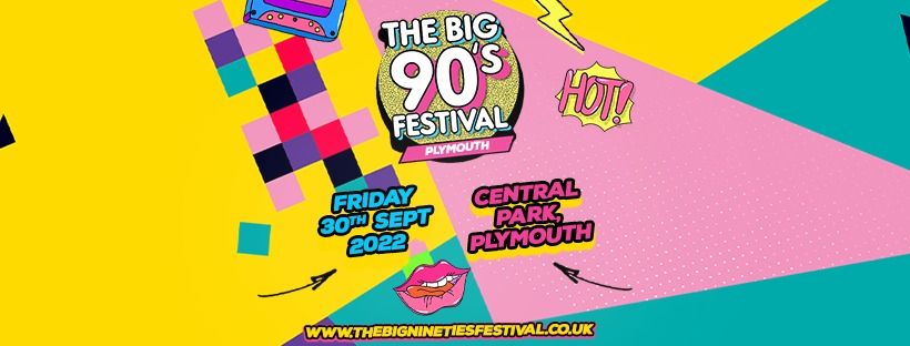 The Big 90's Festival - Plymouth 2022