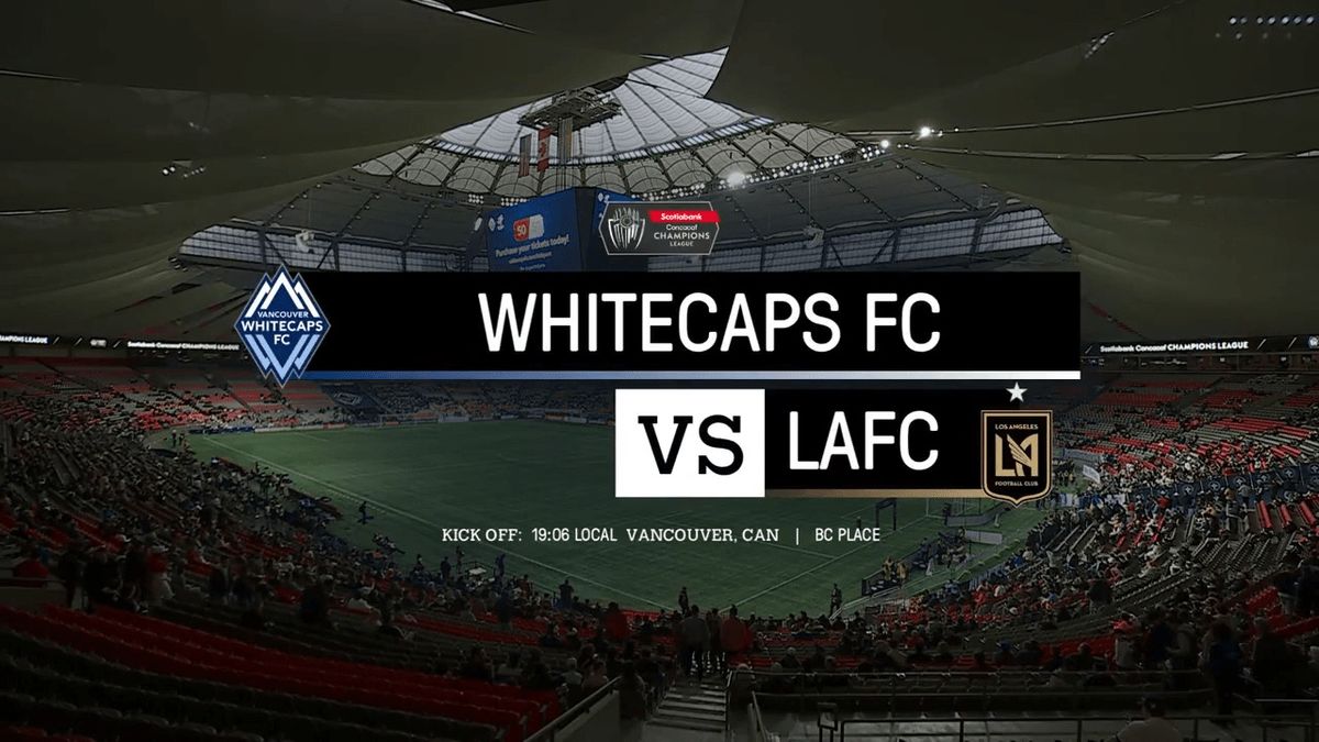 Vancouver Whitecaps FC at Los Angeles Football Club