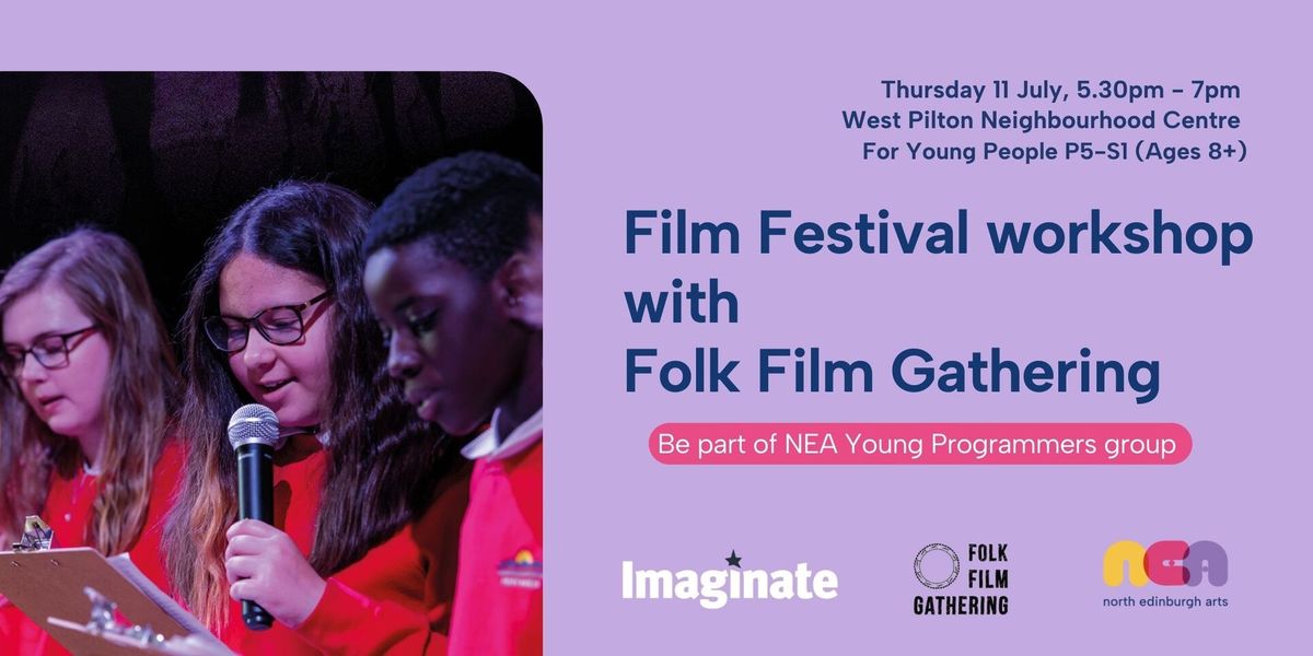 Film Festival workshop with Folk Film Gathering (Ages 8+)