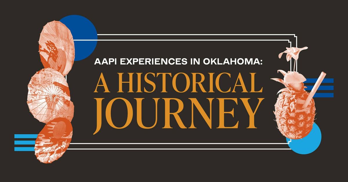 Asian American & Pacific Islander Experiences in Oklahoma: A Historical Journey