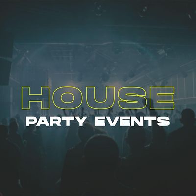 HOUSEPARTY EVENTS