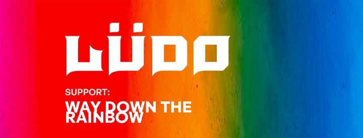 L\u00dcDO + support: Way Down The Rainbow